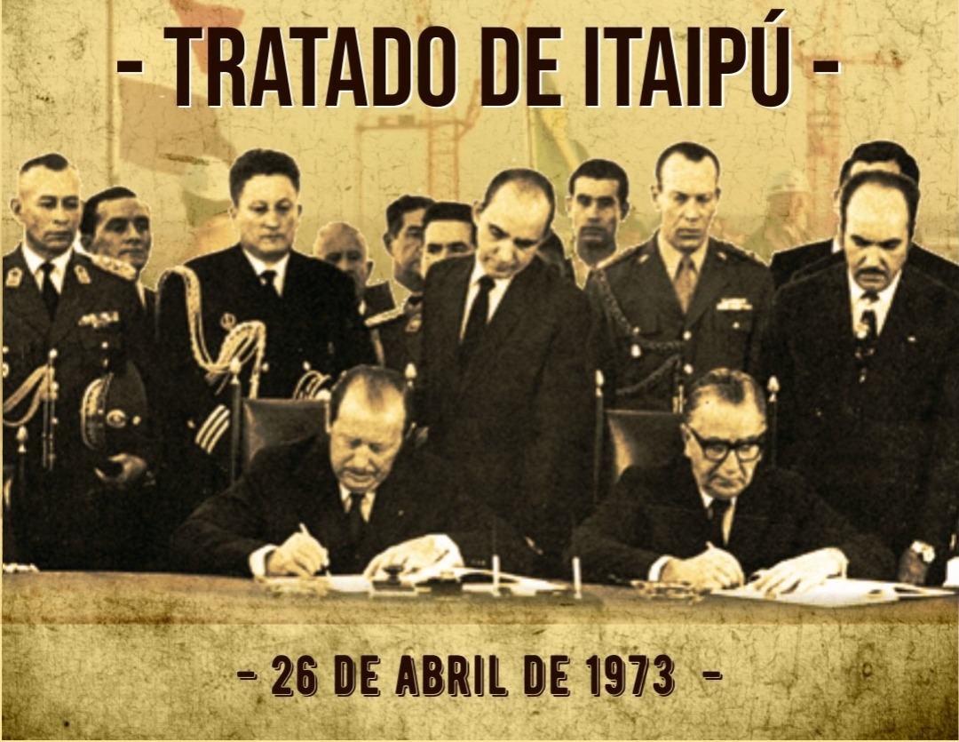 Este 26 de abril se cumplen 53 años de la firma del Tratado de ITAIPU